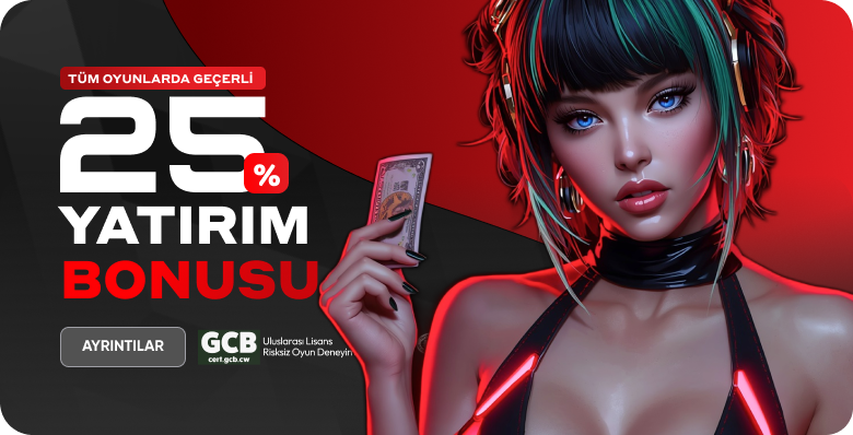 %25 Çevrimsiz Yatırım Bonusu